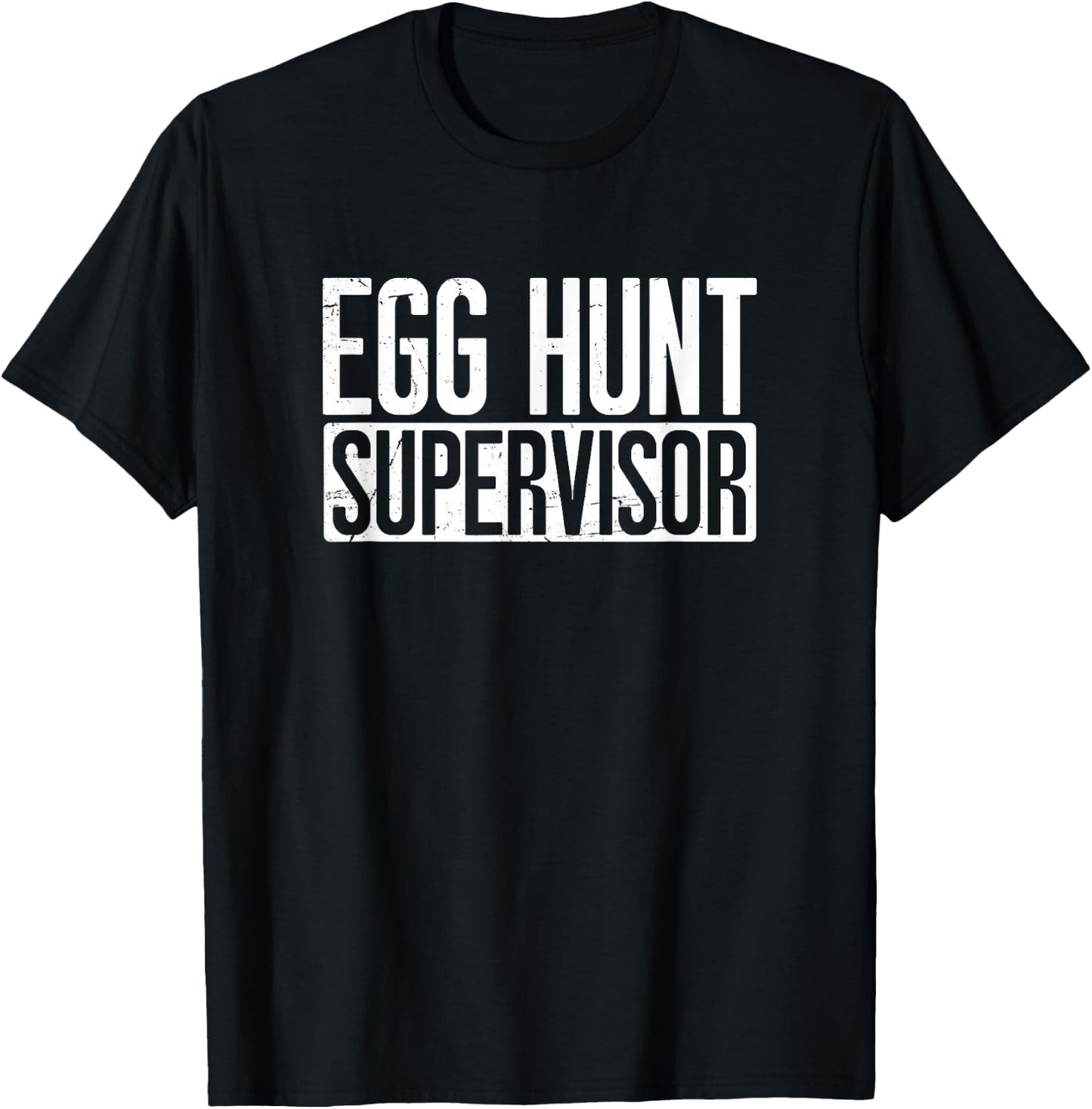 Egg Hunt Supervisor - Easter Egg Kids Party Mom Dad Parents T-Shirt - T-Shirt | Black