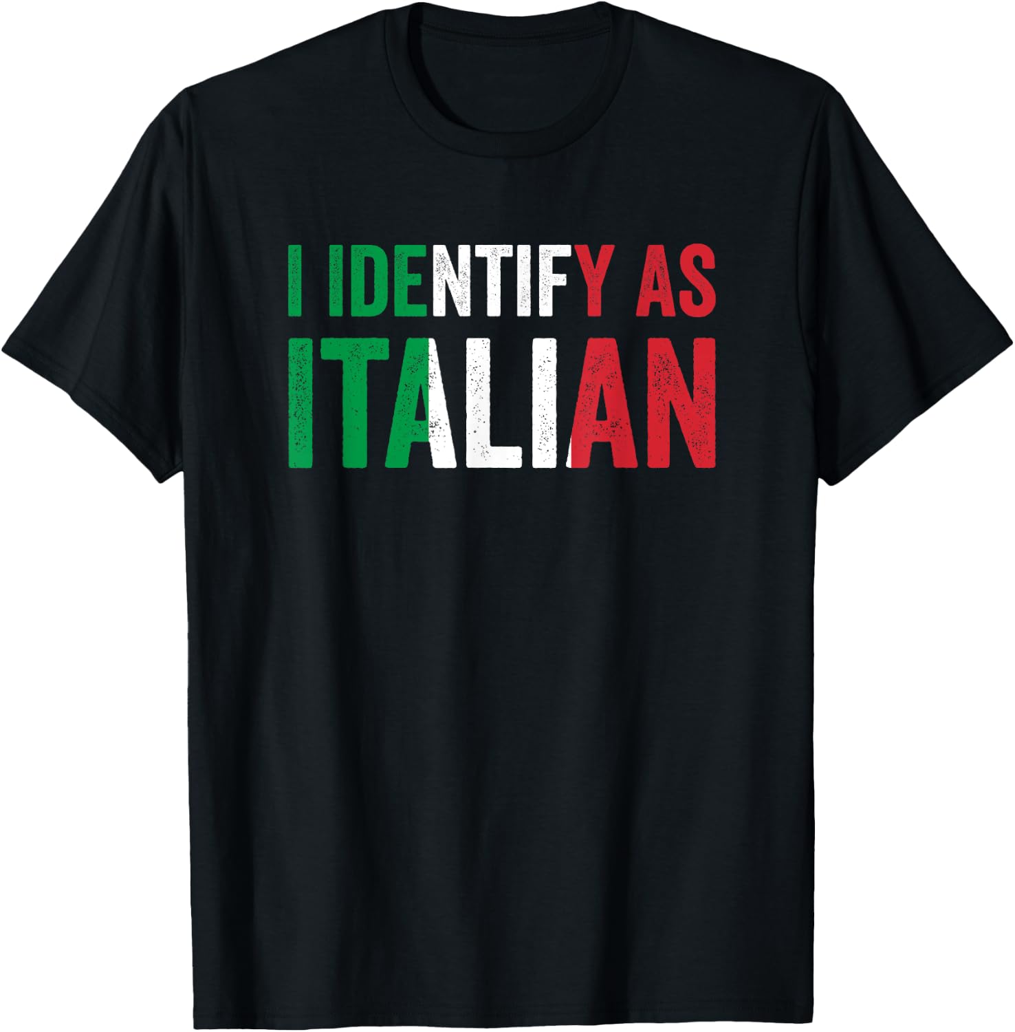 I Identify As Italian Funny Italian Italy Origin T-Shirt - T-Shirt | Black