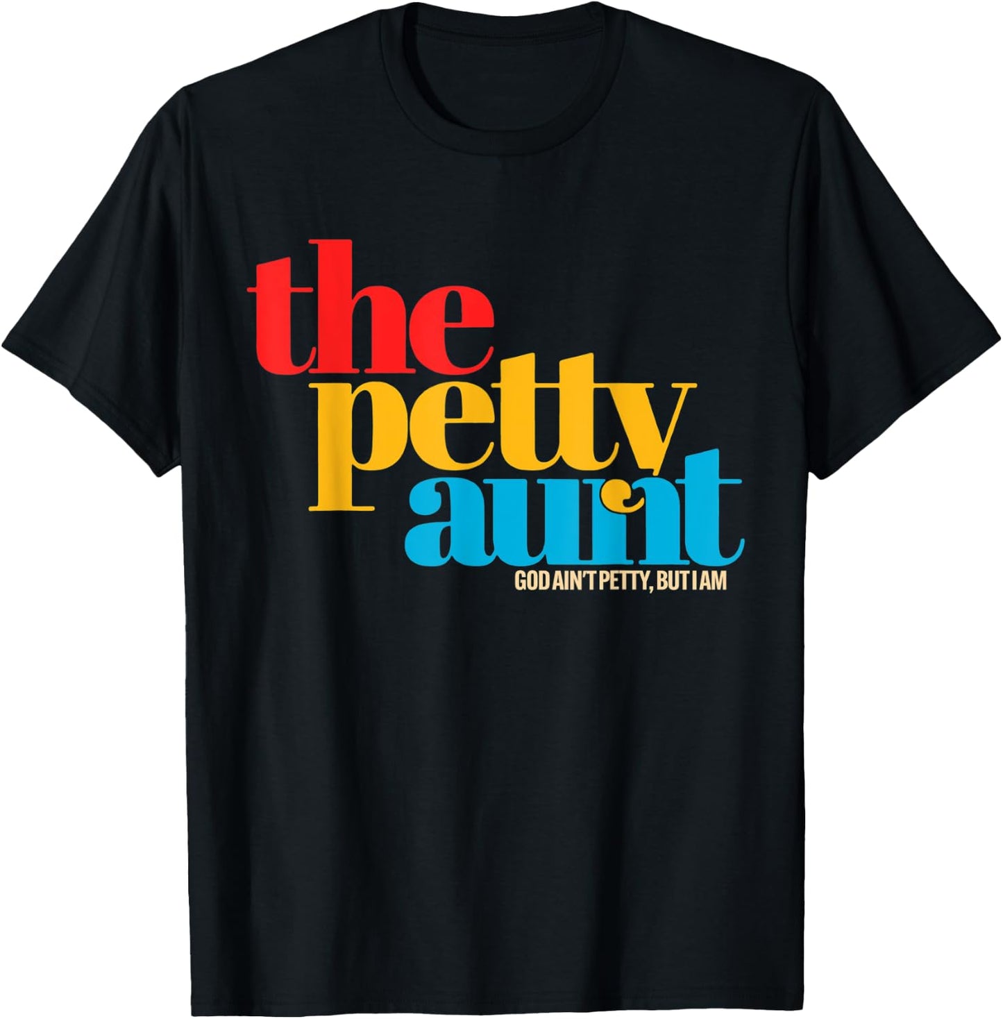 The Petty Aunt Apparel T-Shirt - T-Shirt | Black