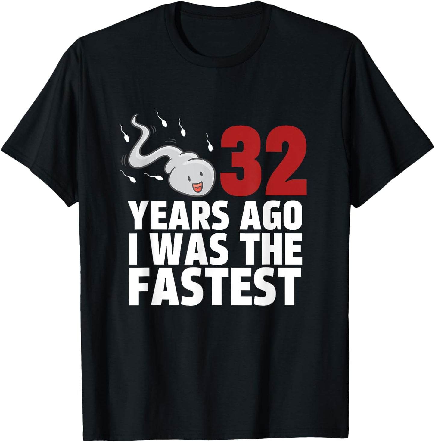 32 Years Ago I Was The Fastest Funny Age Birthday T-Shirt - T-Shirt | Black