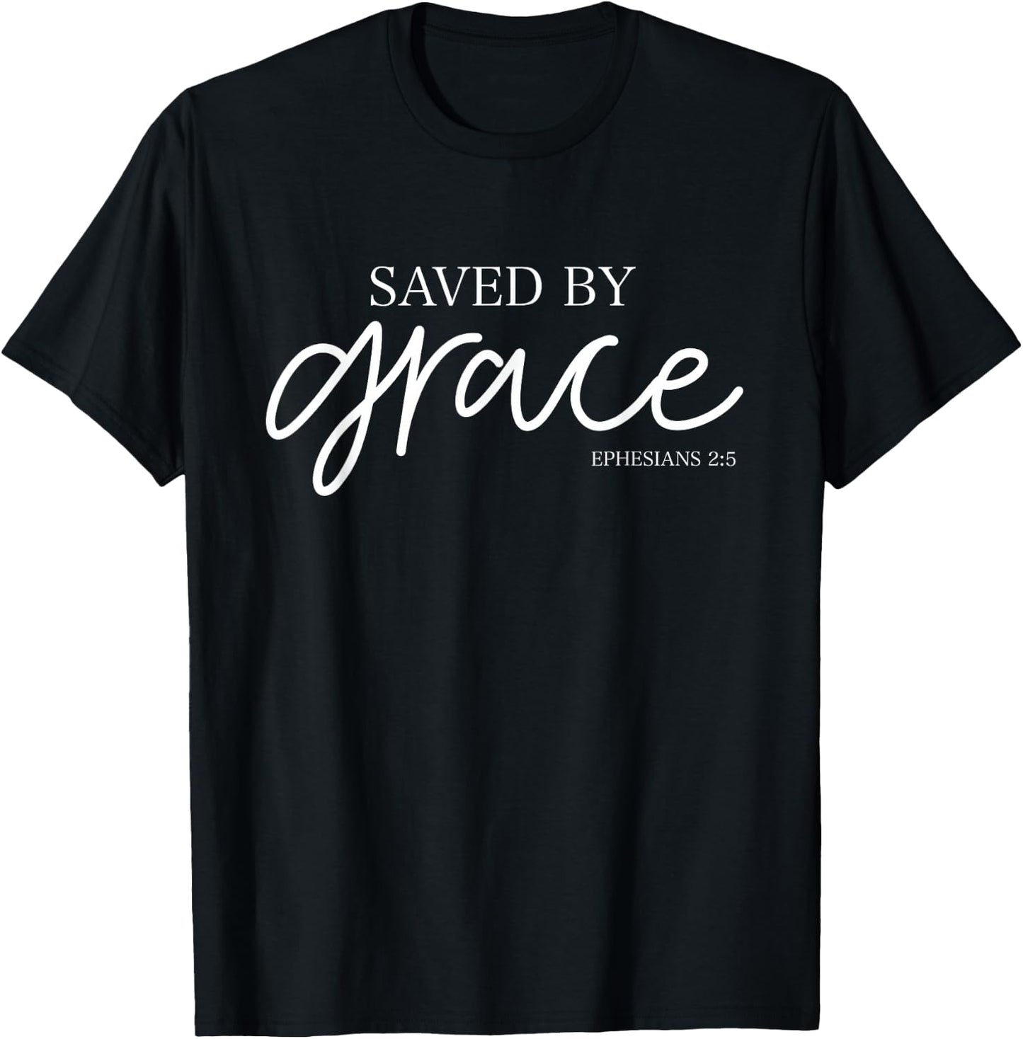 Saved By Grace T-Shirt - T-Shirt | Black