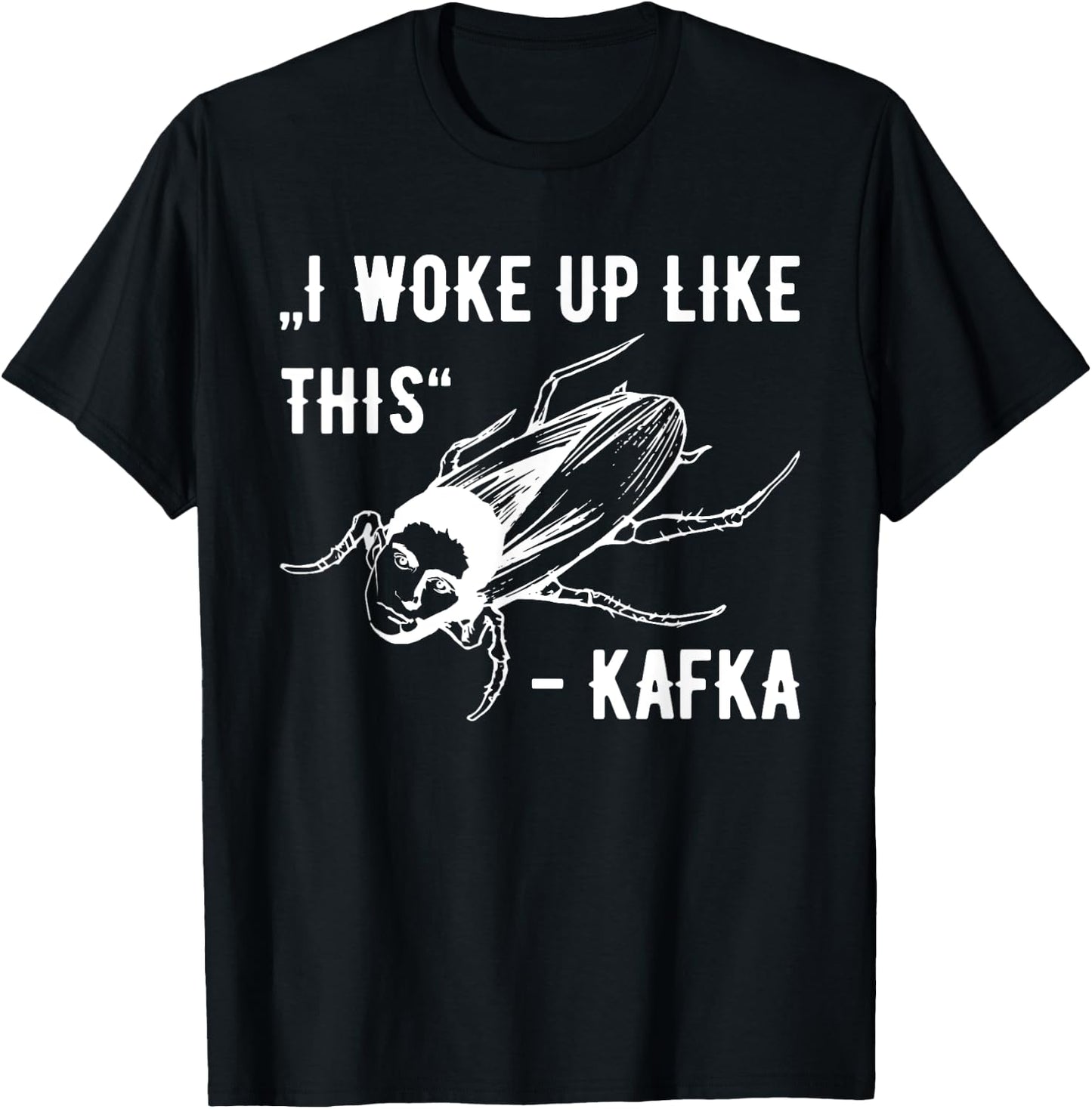 Franz Kafka I woke up like this vermin transformation T-Shirt - T-Shirt | Black