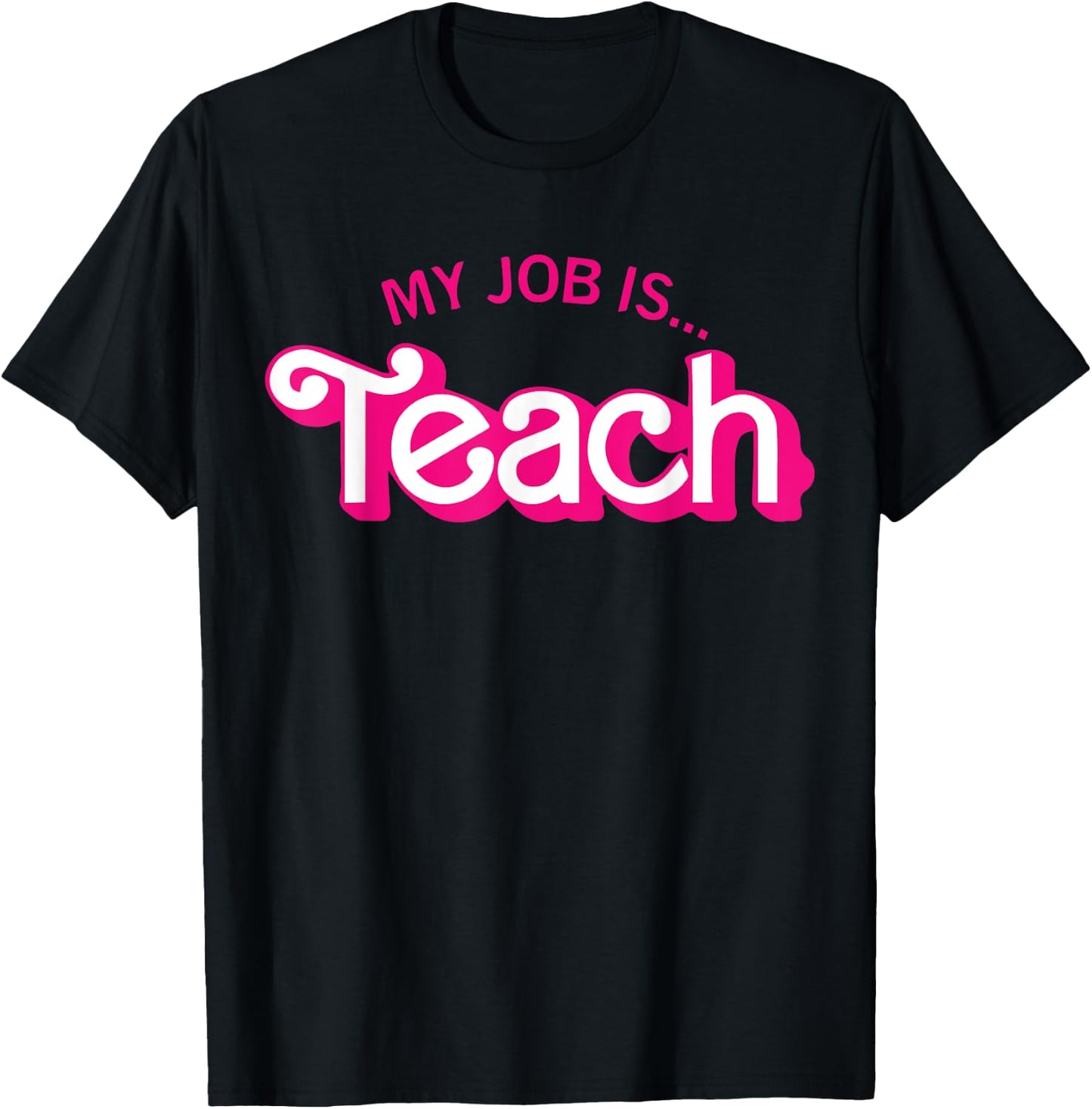 Funny Teacher Life My Job Is Teach T-Shirt - T-Shirt | Black