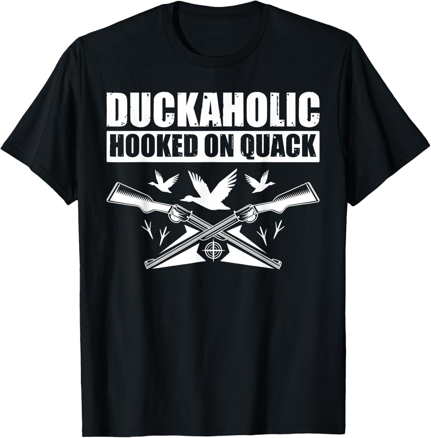 Duckaholic Hooked On Quack Funny Duck Hunter T-Shirt - T-Shirt | Black
