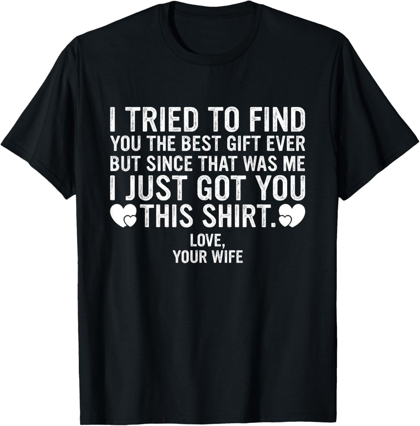 Funny Father's Day or Birthday Gift from Wife to Husband T-Shirt - T-Shirt | Black