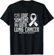 White Ribbon I love Someone with Lung Cancer Awareness T-Shirt - T-Shirt | Black