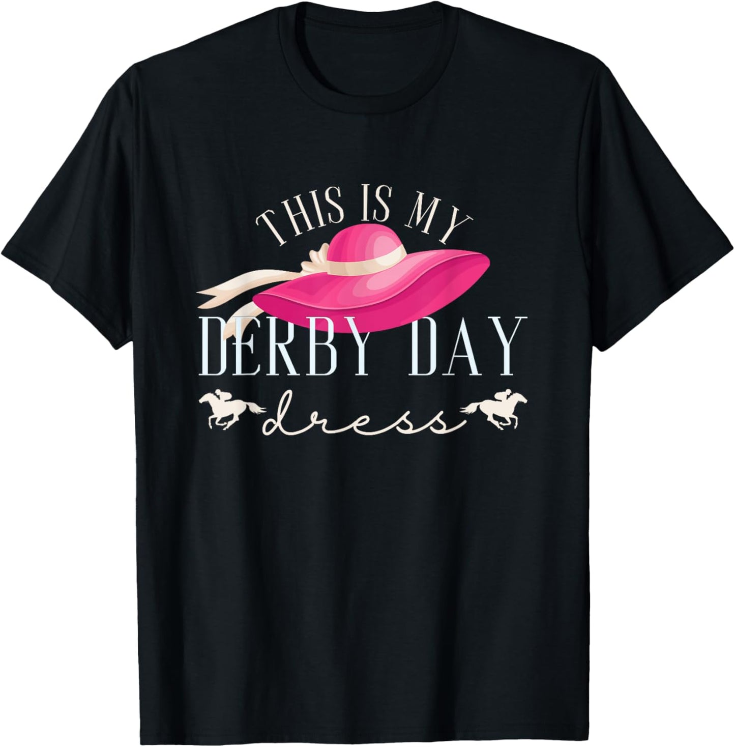 This Is My Derby Day Dress | Horse Races | Horse Riding T-Shirt - T-Shirt | Black