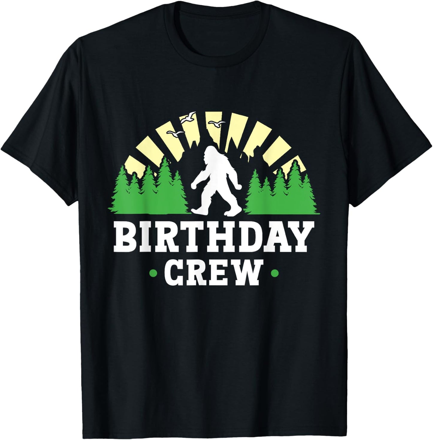 Bigfoot Party Supplies Sasquatch Birthday Crew T-Shirt - T-Shirt | Black