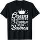 Queens Don't Do Drama We Do Business T-Shirt - T-Shirt | Black