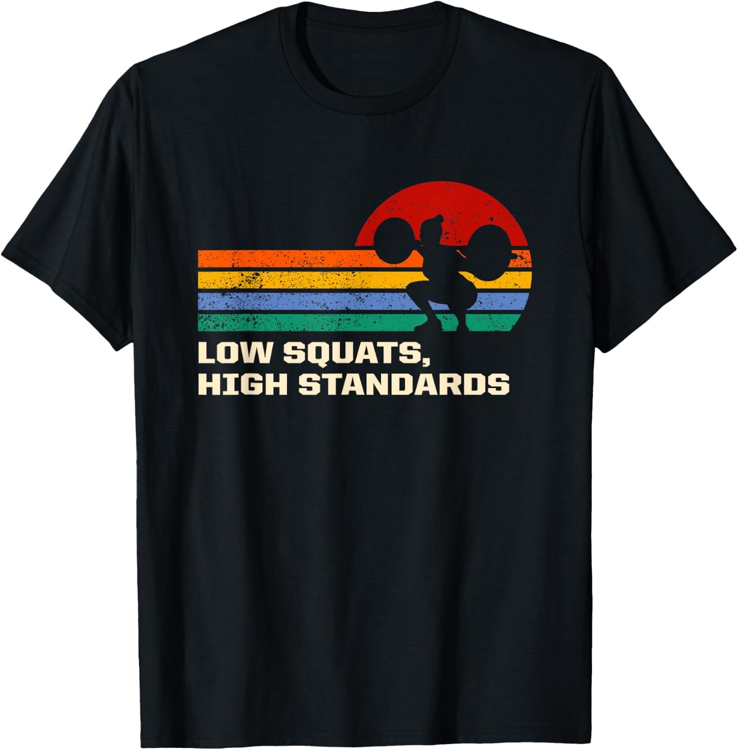 Low Squats High Standards Workout Motivational Quote Gym T-Shirt - T-Shirt | Black