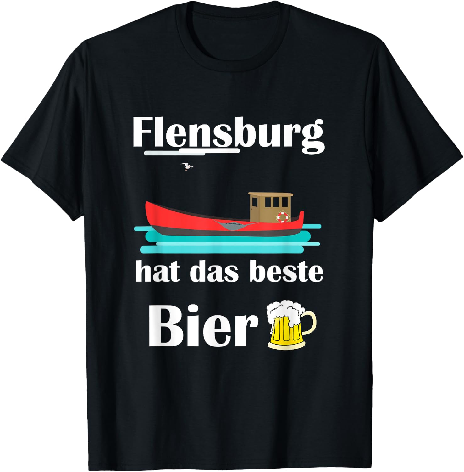 Flensburg has the best beer T-Shirt - T-Shirt | Black