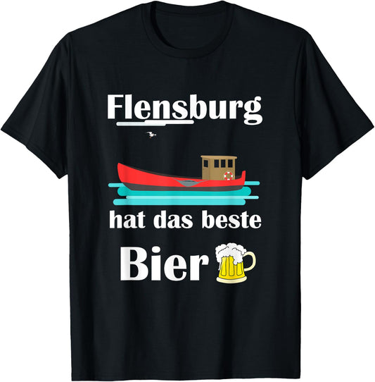 Flensburg has the best beer T-Shirt - T-Shirt | Black
