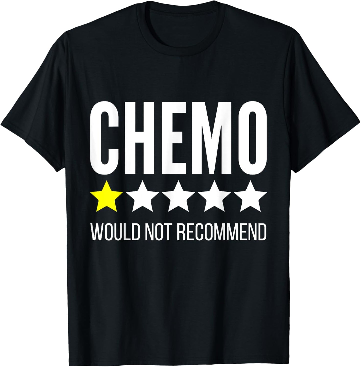 Chemo 1 star rating would not recommend T-Shirt - T-Shirt | Black