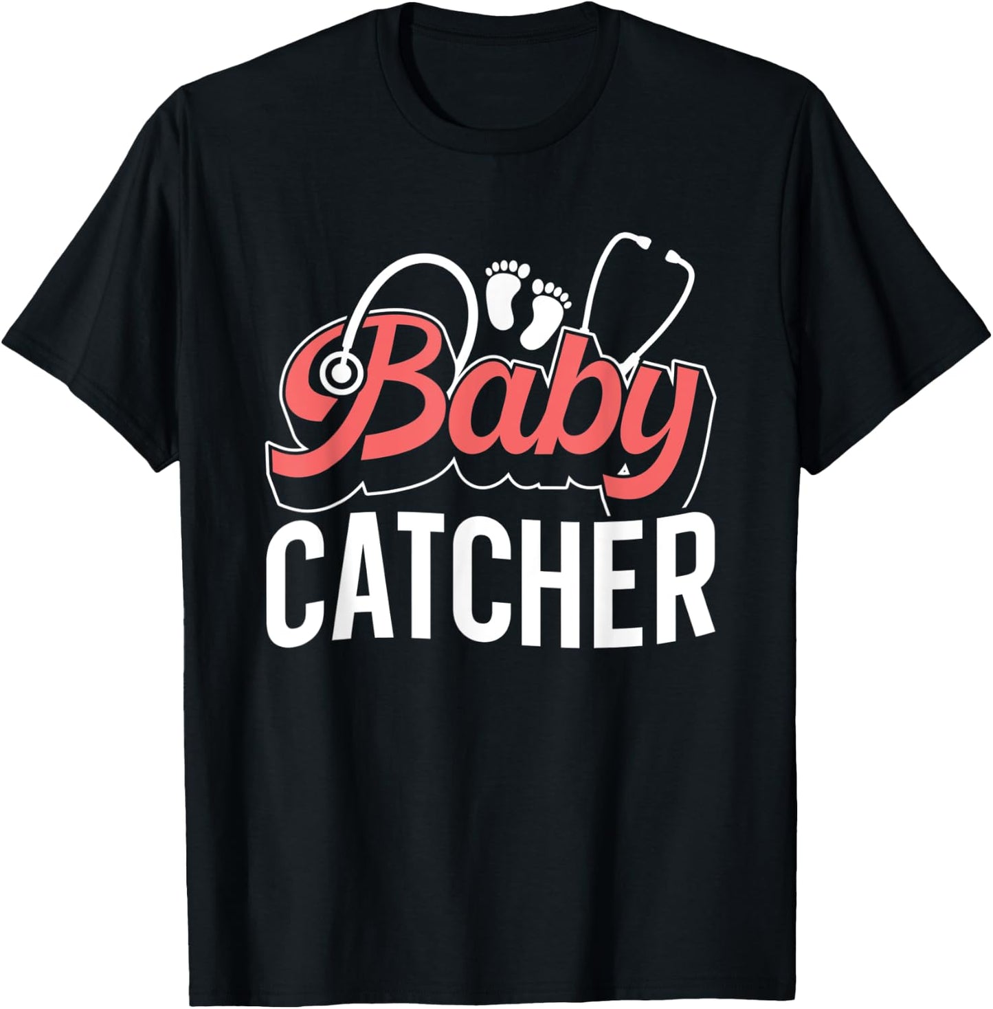 Baby Catcher Midwifes Sayings Midwifery Midwife Job T-Shirt - T-Shirt | Black