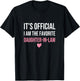 Its Official I'm The Favorite Daughter-In-Law Funny Sayings Women's X-Small Grey T-Shirt - T-Shirt | Black
