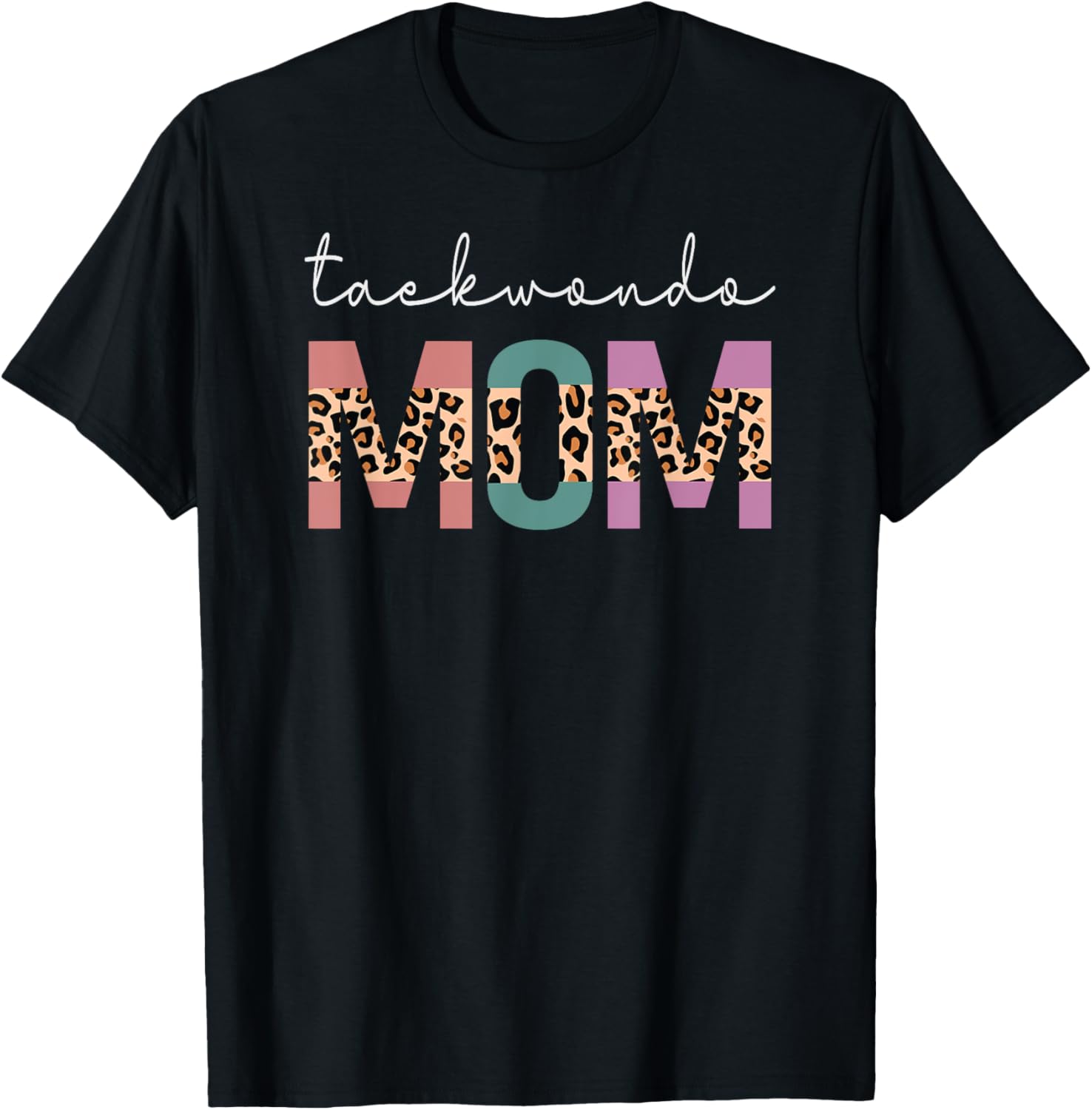 Taekwondo Mom Funny Taekwondo Martial Arts Gift Mom Leopard T-Shirt - T-Shirt | Black