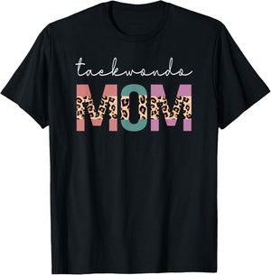 Taekwondo Mom Funny Taekwondo Martial Arts Gift Mom Leopard T-Shirt - T-Shirt | Black