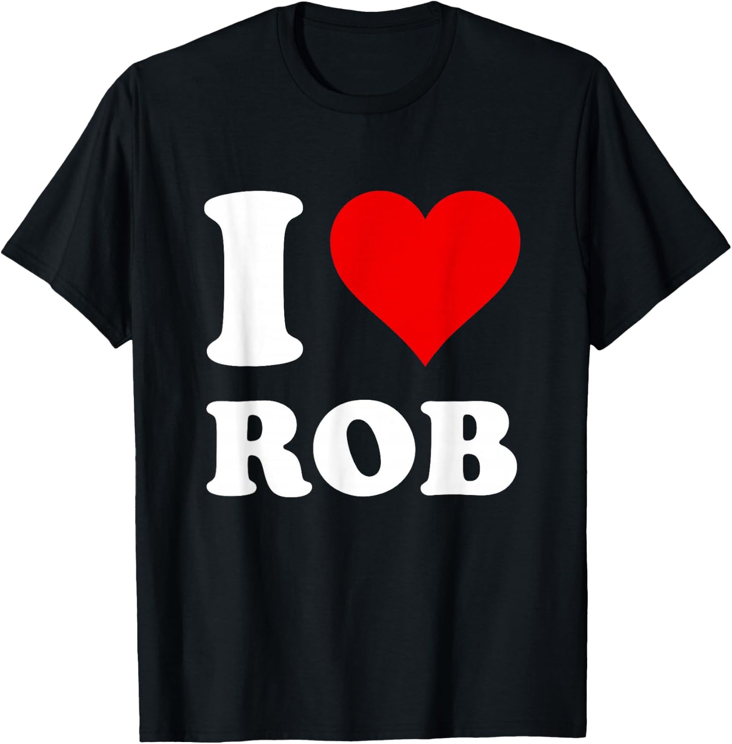 Red Heart I Love Rob T-Shirt - T-Shirt | Black