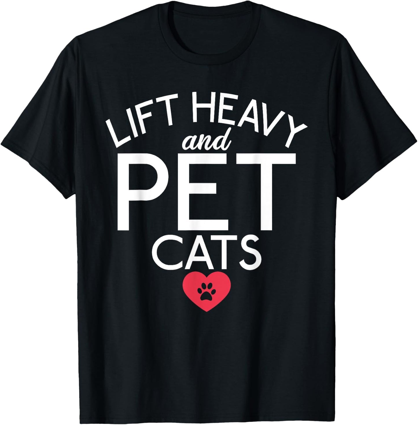 Powerlifting Weight Training Apparel Lift Heavy and Pet Cats Fitness Gym Weightlifting - , Black, Short Sleeve, Small, Classic Fit, Crew Collar, Modern, Cat-Themed, Workout, Gym T-Shirt - T-Shirt | Black