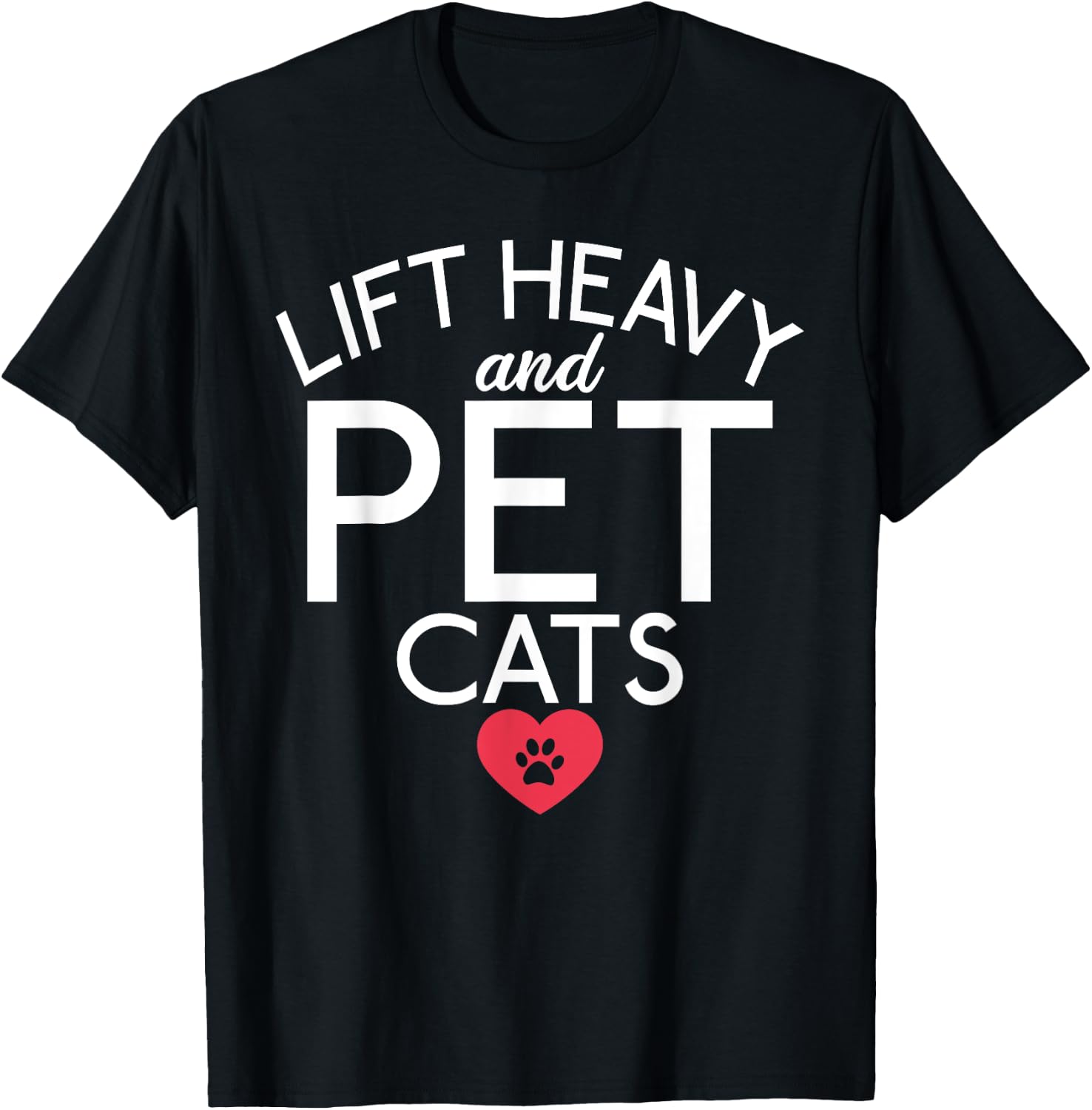 Powerlifting Weight Training Apparel Lift Heavy and Pet Cats Fitness Gym Weightlifting - , Black, Short Sleeve, Small, Classic Fit, Crew Collar, Modern, Cat-Themed, Workout, Gym T-Shirt - T-Shirt | Black