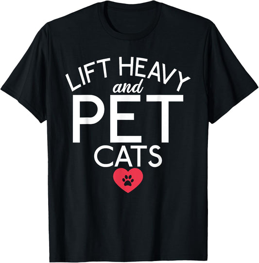 Powerlifting Weight Training Apparel Lift Heavy and Pet Cats Fitness Gym Weightlifting - , Black, Short Sleeve, Small, Classic Fit, Crew Collar, Modern, Cat-Themed, Workout, Gym T-Shirt - T-Shirt | Black