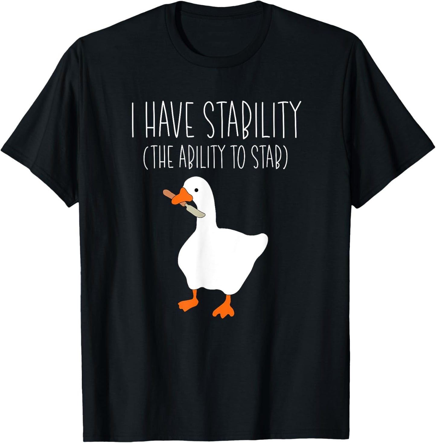I Have Stability The Ability To Stab Funny Goose Meme Knife T-Shirt - T-Shirt | Black
