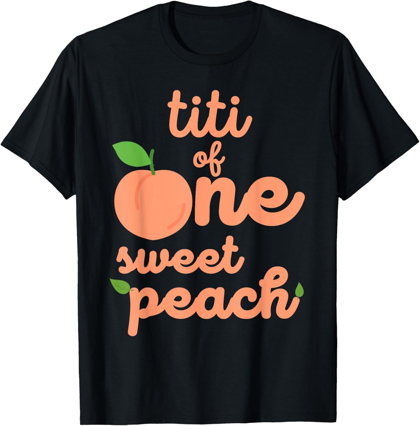 Titi First Birthday One Sweet Peach Bday Family Matching T-Shirt - T-Shirt | Black