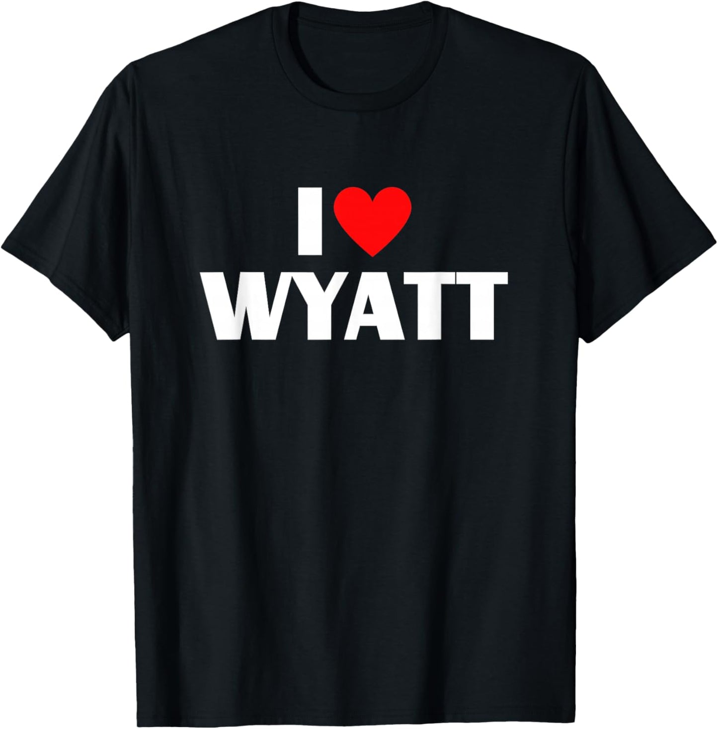 I Love Wyatt - I Heart Wyatt T-Shirt - T-Shirt | Black