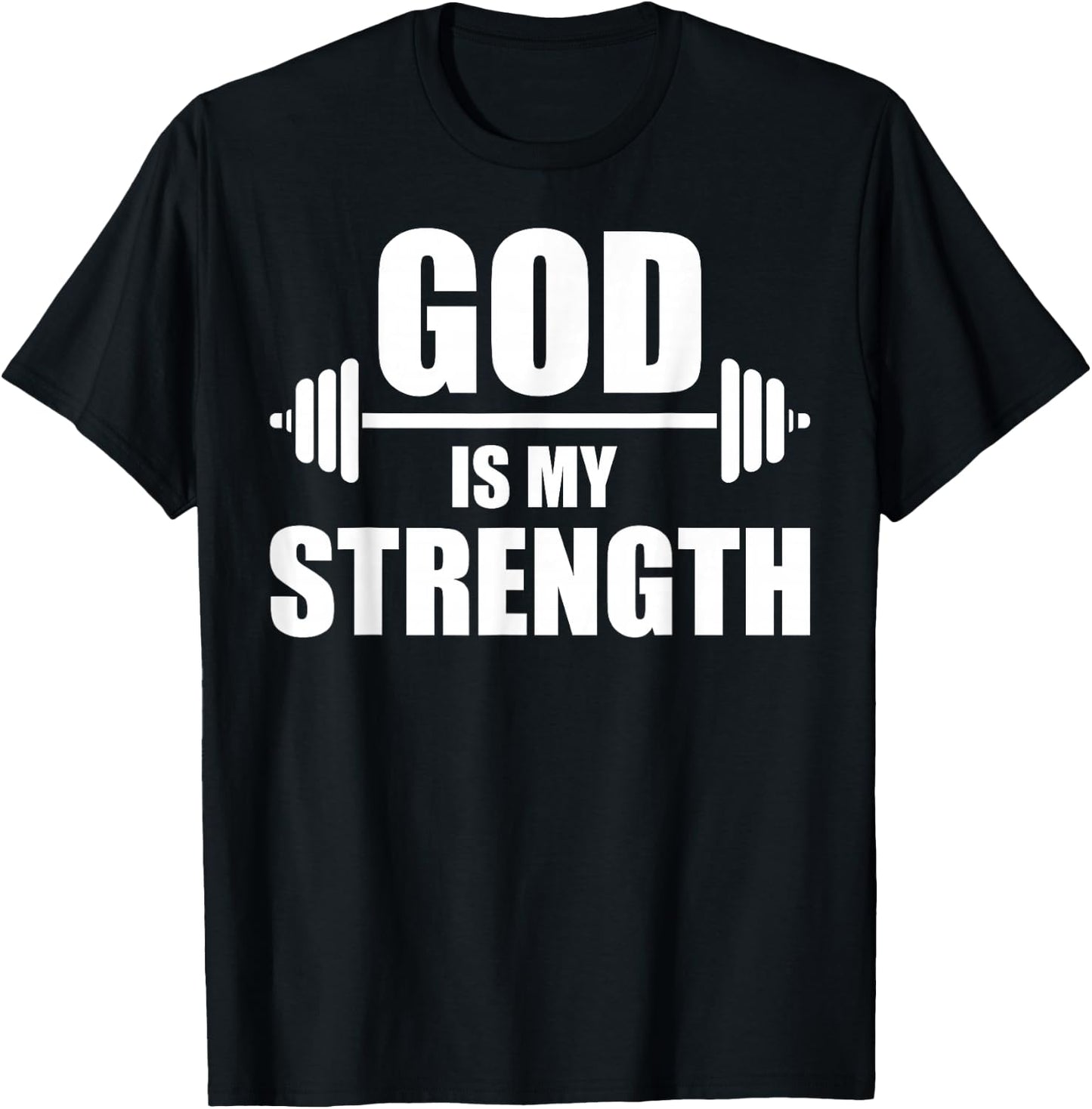 Funny Christian Workout Design Men Women God Is My Strength T-Shirt - T-Shirt | Black