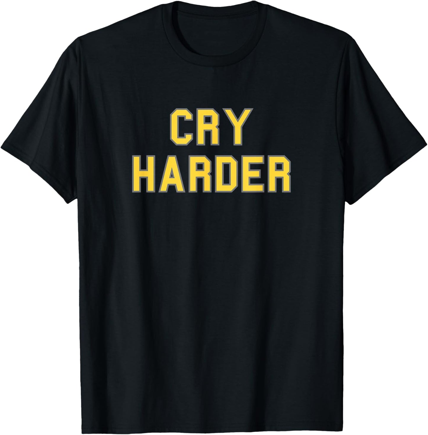 Cry Harder School Pride Bball Football Gag Funny Fan Yellow T-Shirt - T-Shirt | Black