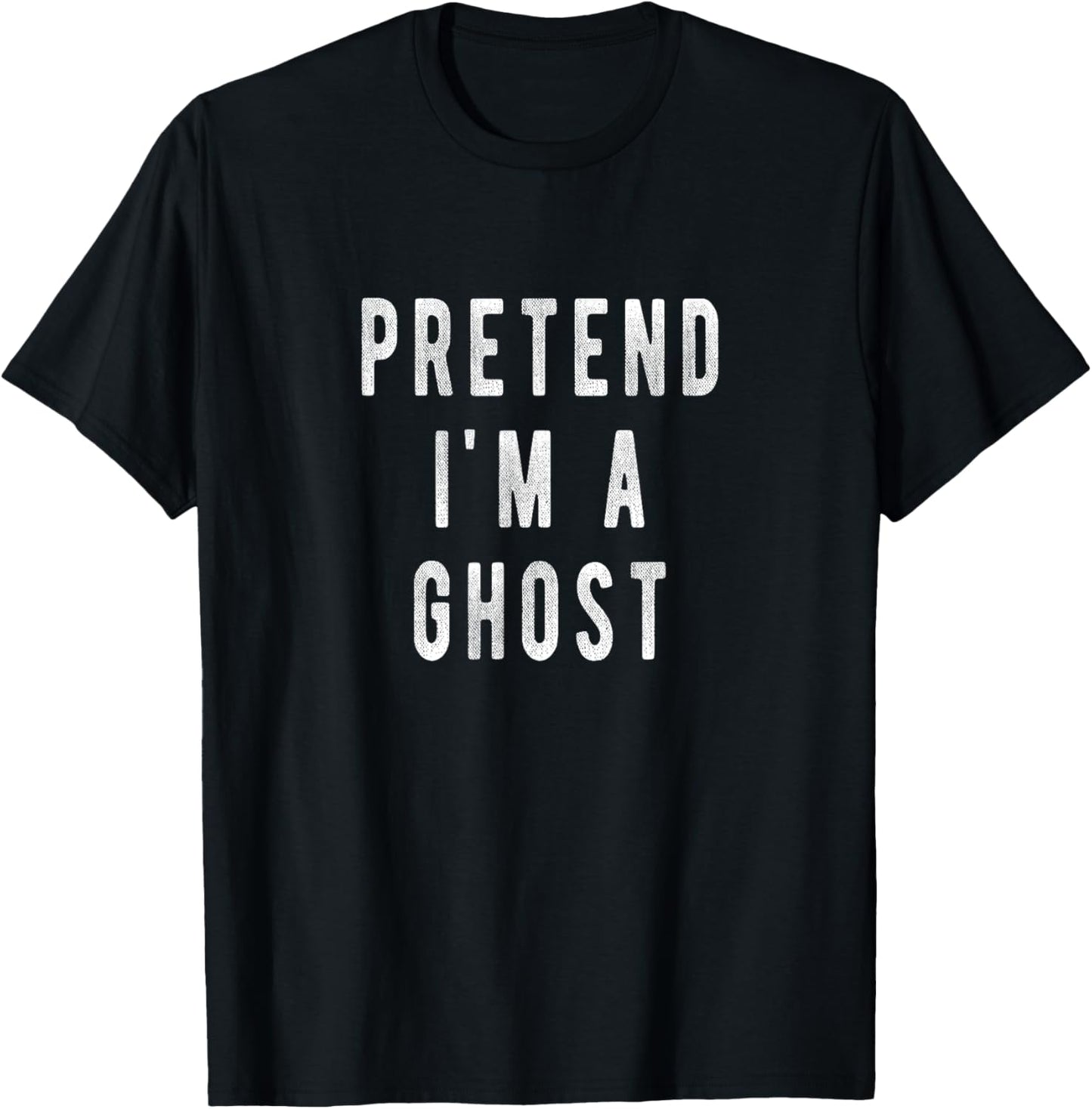 Pretend in a Ghost - Funny Easy Lazy Halloween Costume Ghost T-Shirt - T-Shirt | Black
