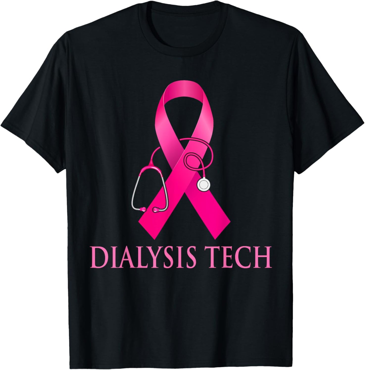 Dialysis Tech Nurse Stethoscope Pink Heart Breast Cancer T-Shirt - T-Shirt | Black