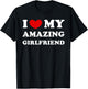 I Love My Amazing Girlfriend, I Heart My Amazing Girlfriend T-Shirt - T-Shirt | Black