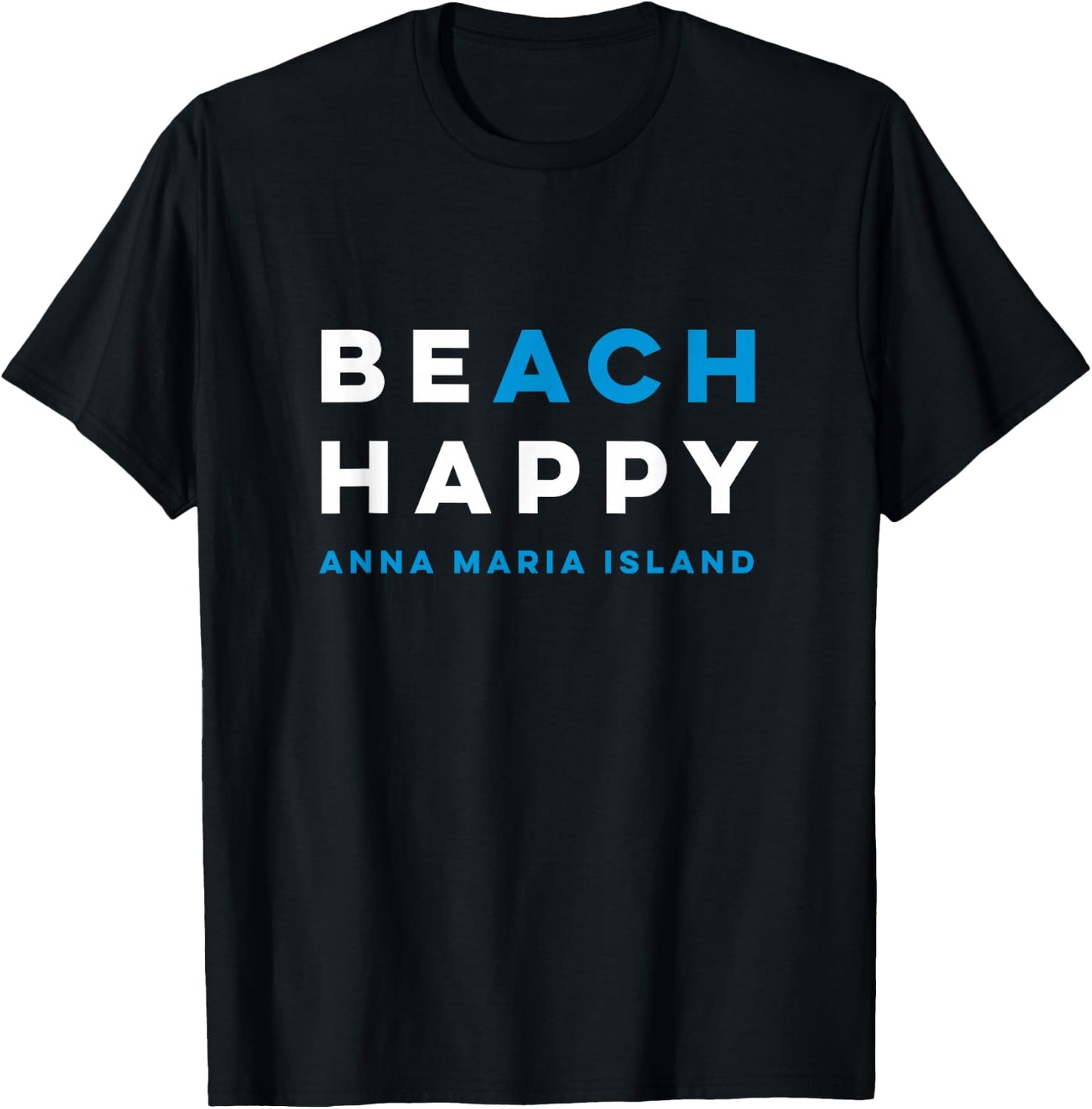 Be Happy Anna Maria Island Beach Graphic T-Shirt - T-Shirt | Black
