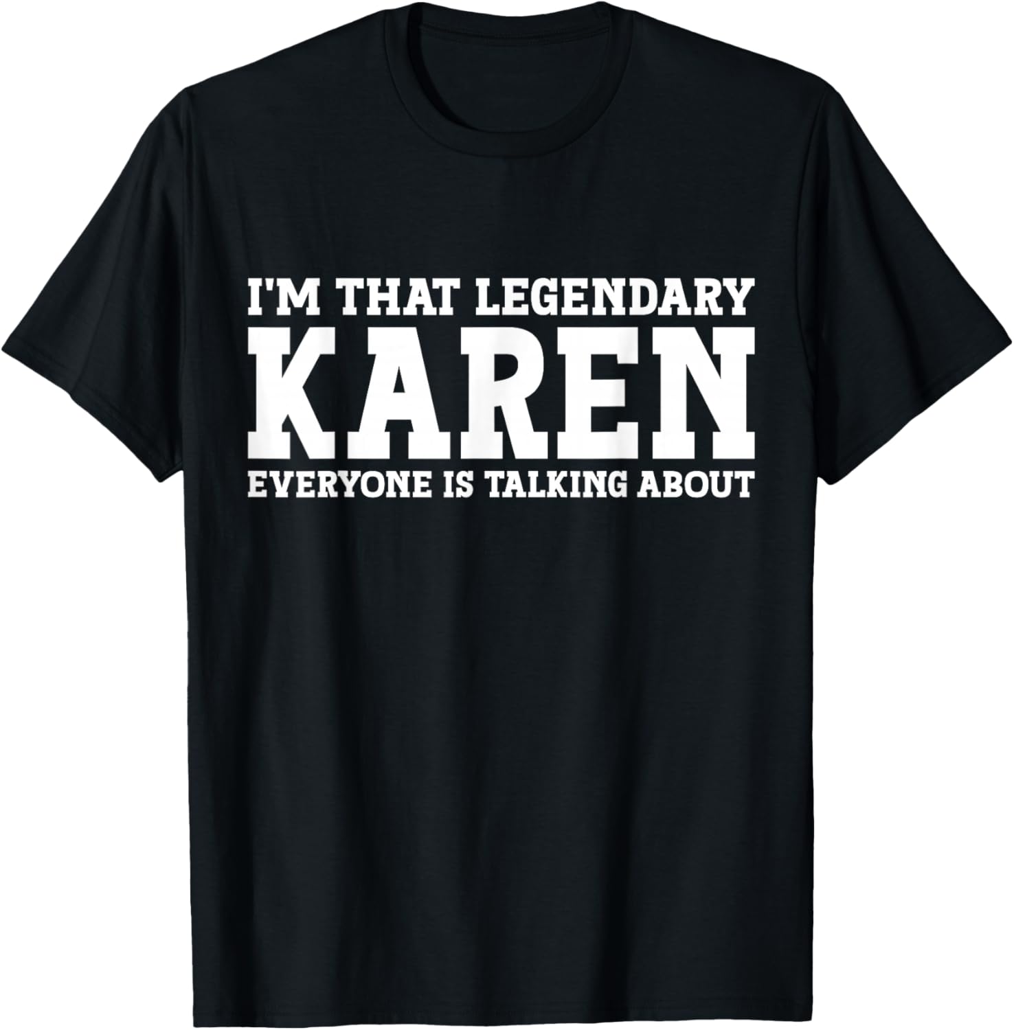 Karen Personal Name Women Girl Funny Karen T-Shirt - T-Shirt | Black