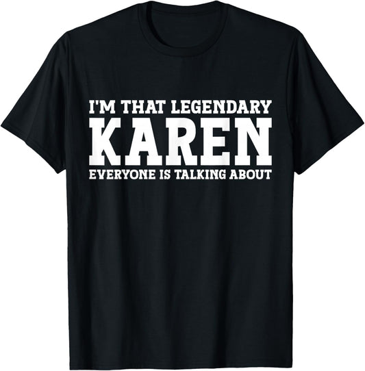 Karen Personal Name Women Girl Funny Karen T-Shirt - T-Shirt | Black