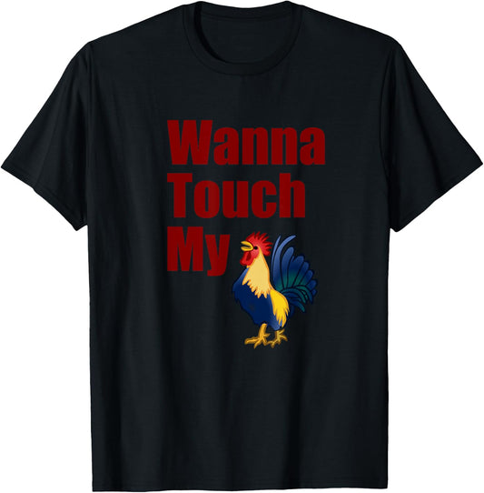 Wanna Touch My Cock Rooster T-Shirt - T-Shirt | Black