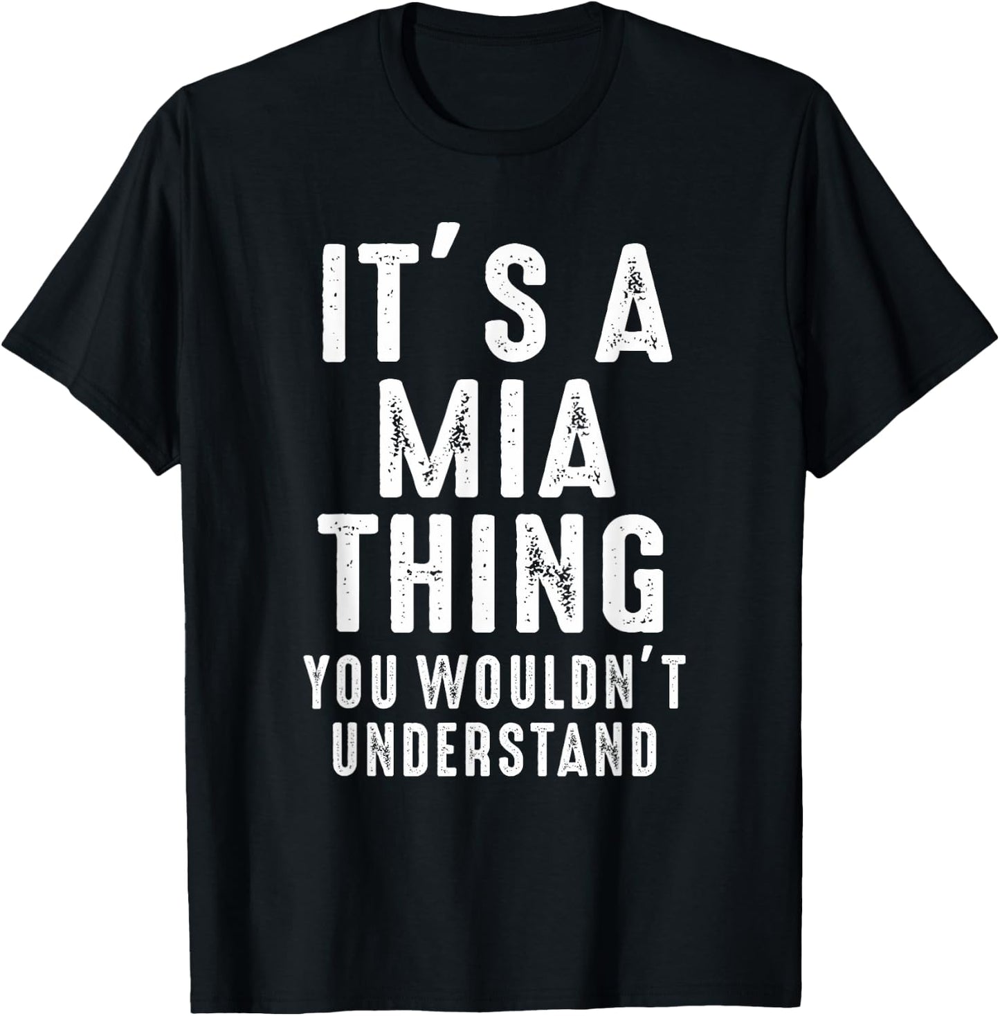 It's A Mia Thing You Wouldn't Understand Mia Name T-Shirt - T-Shirt | Black