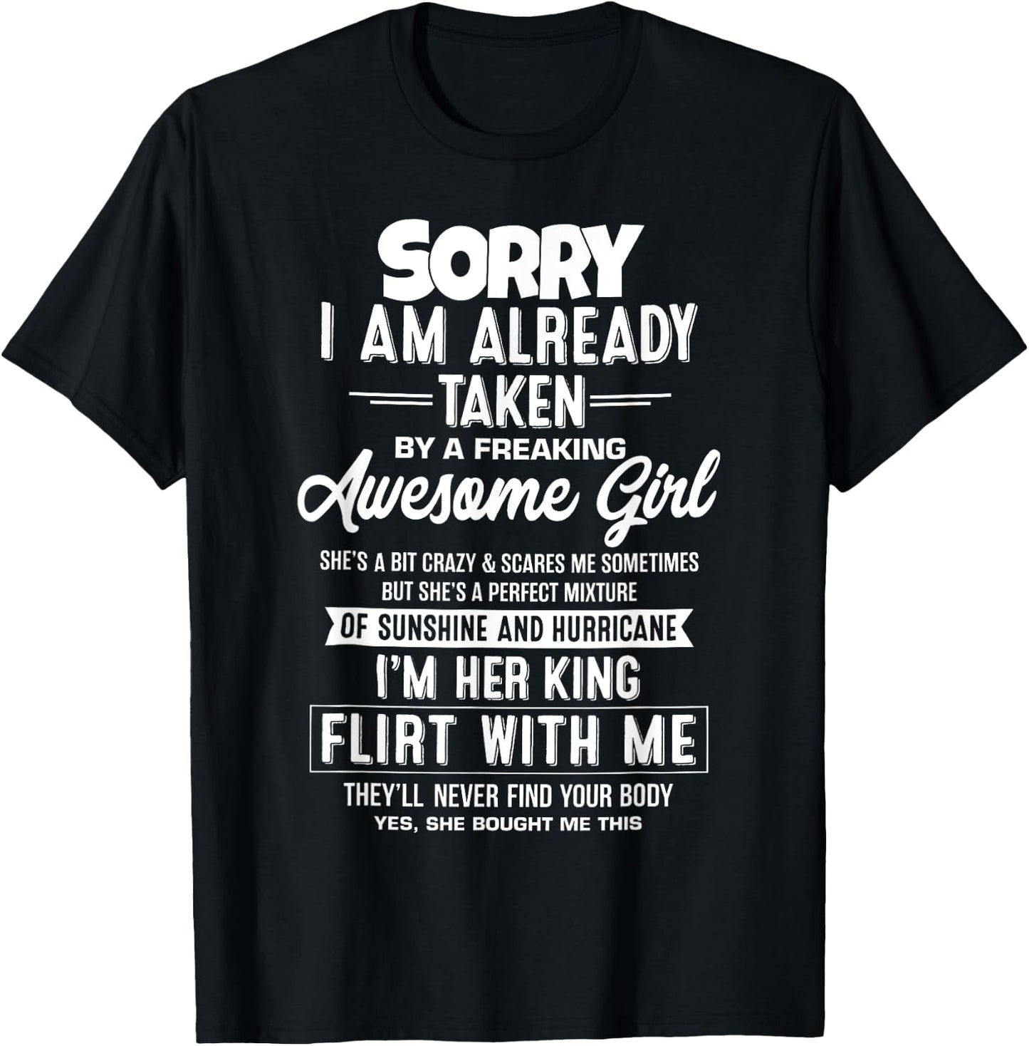 Sorry I Am Already Taken By A Freaking Awesome Girl Funny T-Shirt - T-Shirt | Black