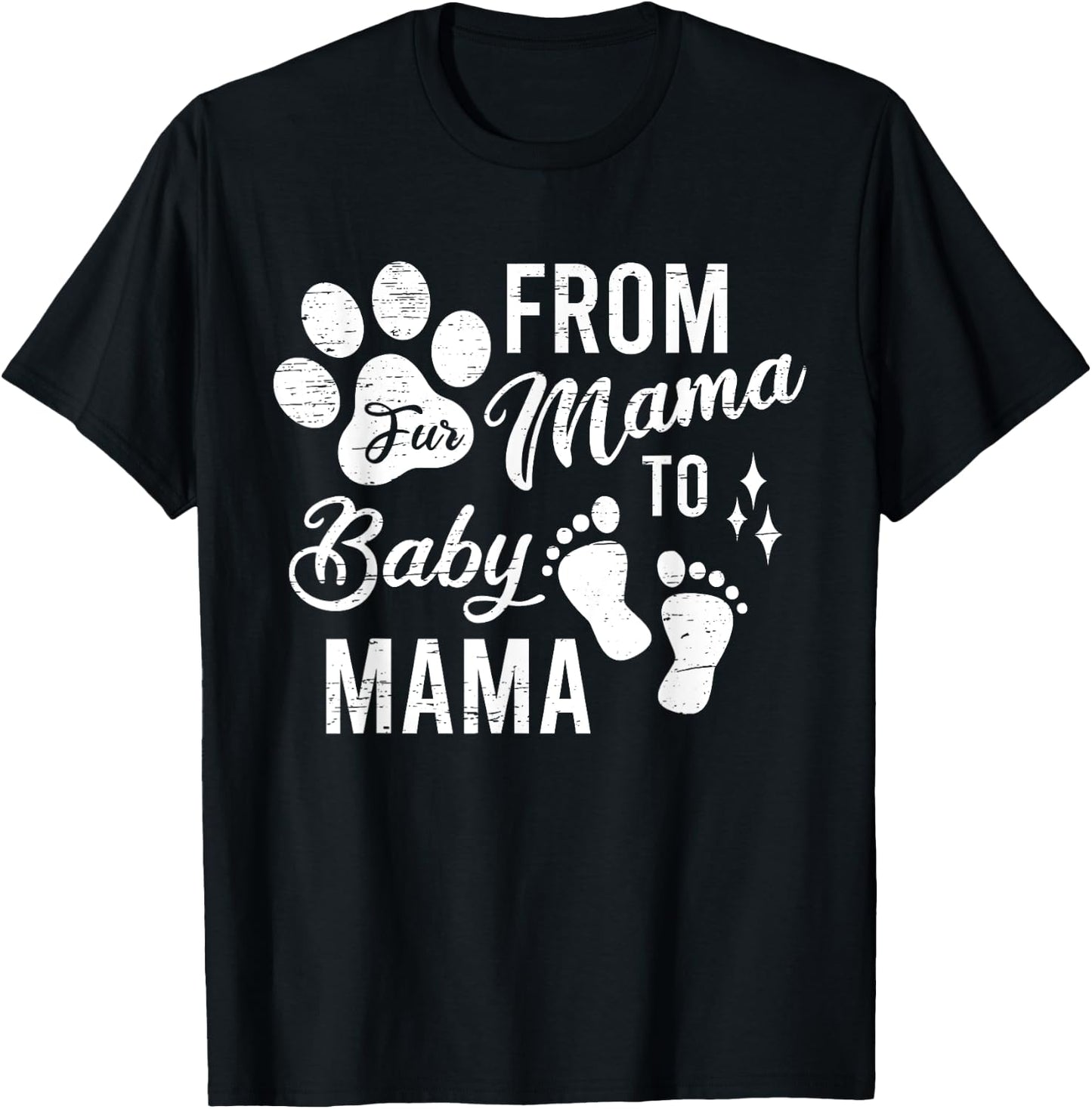 From Fur Mama To Baby Mama Baby Gender Pregnancy Reveal T-Shirt - T-Shirt | Black