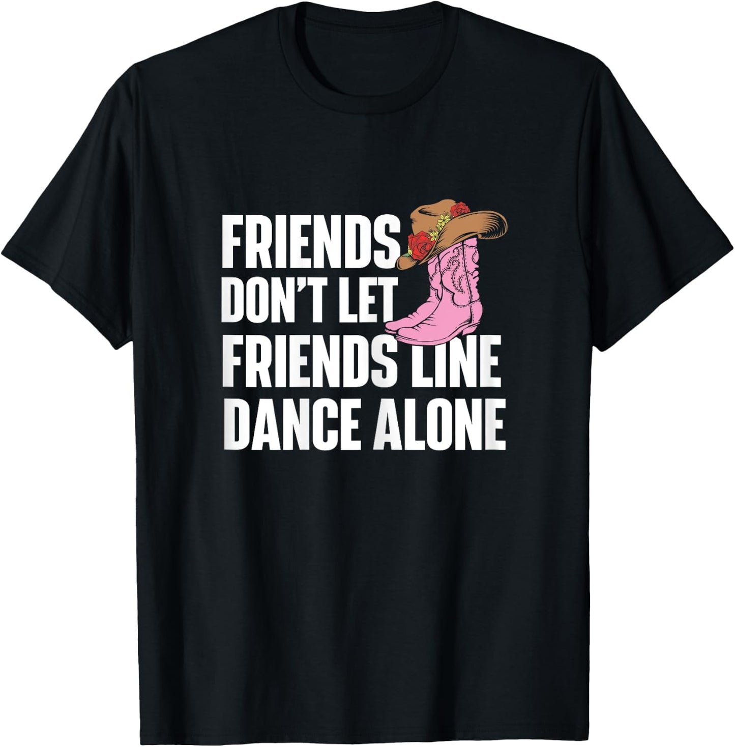 Line Dance Alone - Country Music Western Dancer Cowgirl T-Shirt - T-Shirt | Black