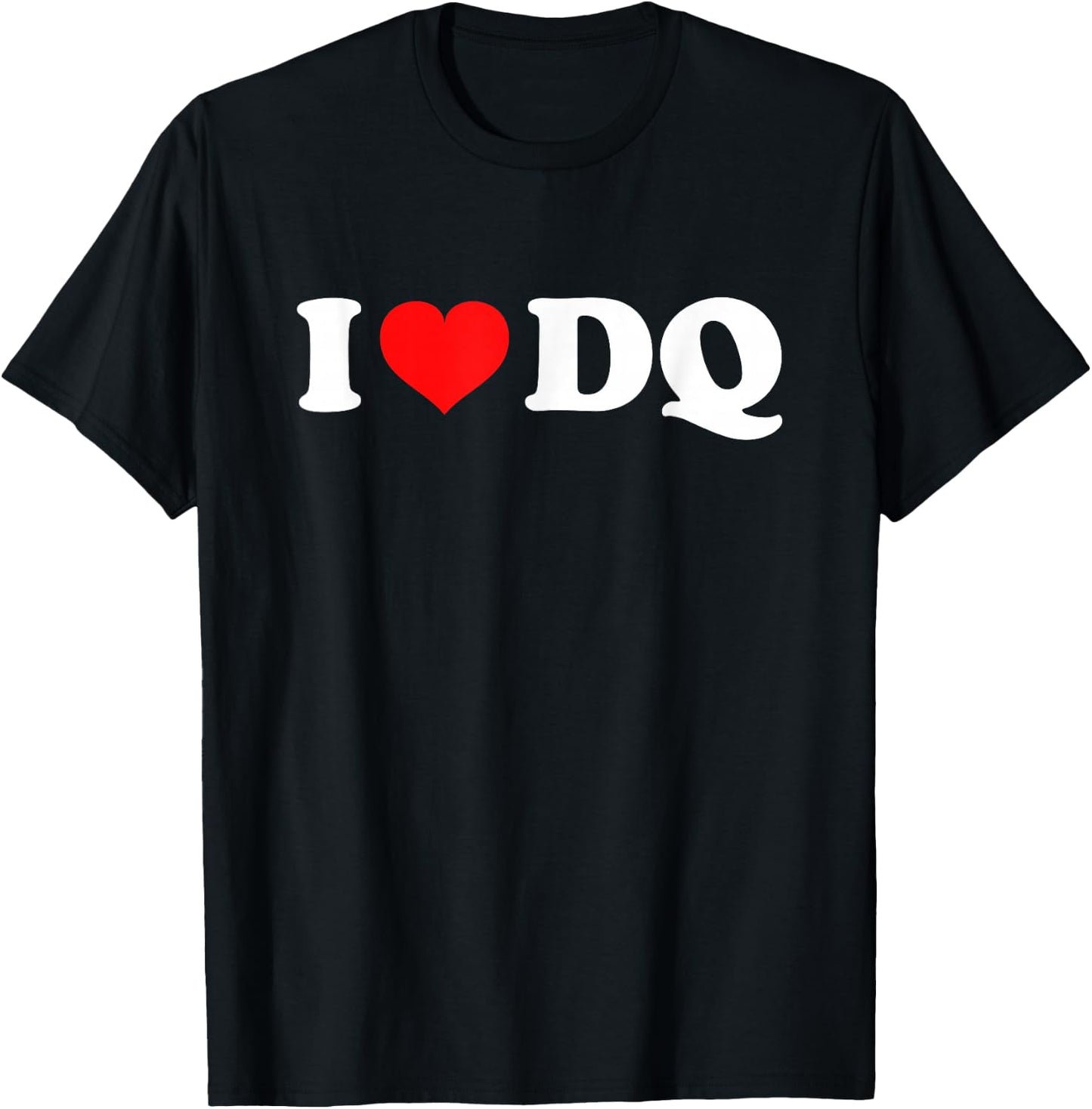 I Love DQ T-Shirt - T-Shirt | Black