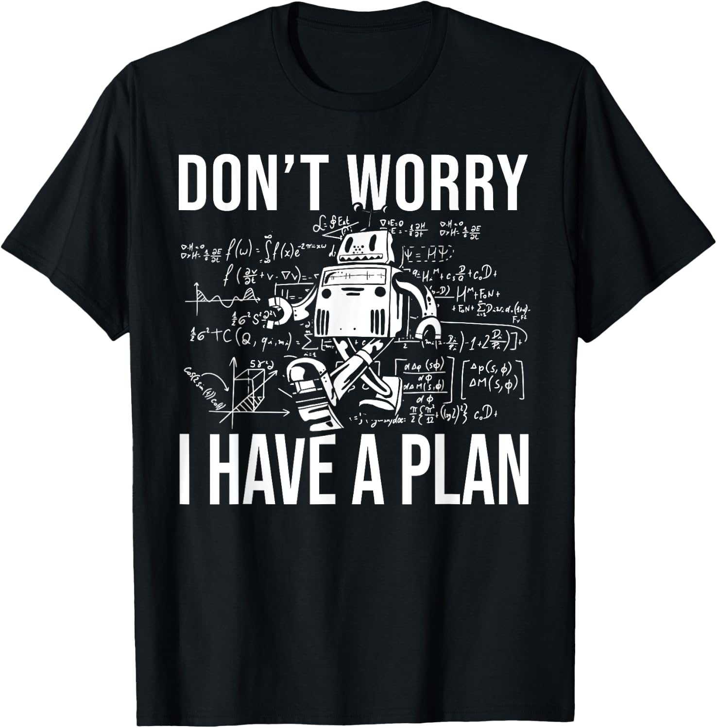 Kids I Have A Plan School Robotics Build Robot T-Shirt - T-Shirt | Black