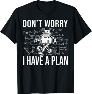 Kids I Have A Plan School Robotics Build Robot T-Shirt - T-Shirt | Black
