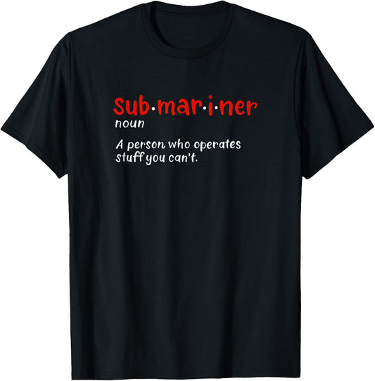 Pigboat Combat Open Sea Veteran Ocean Deep Sub Submariner Definition Submersible Nuclear-powered Submarine T-Shirt - T-Shirt | Black