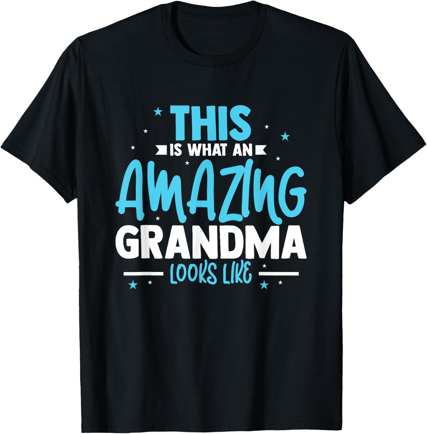 This Is What An Amazing Grandma Looks Like T-Shirt - T-Shirt | Black