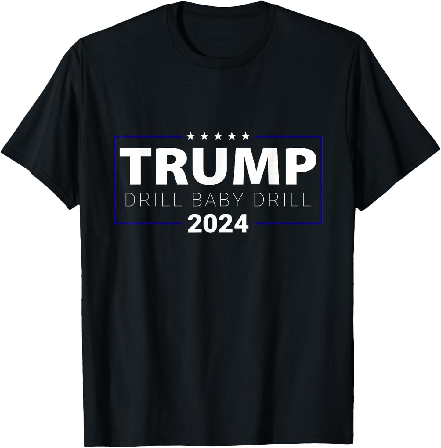 Trump 2024 Drill Baby Drill Funny Pro Trump Women T-Shirt - T-Shirt | Black