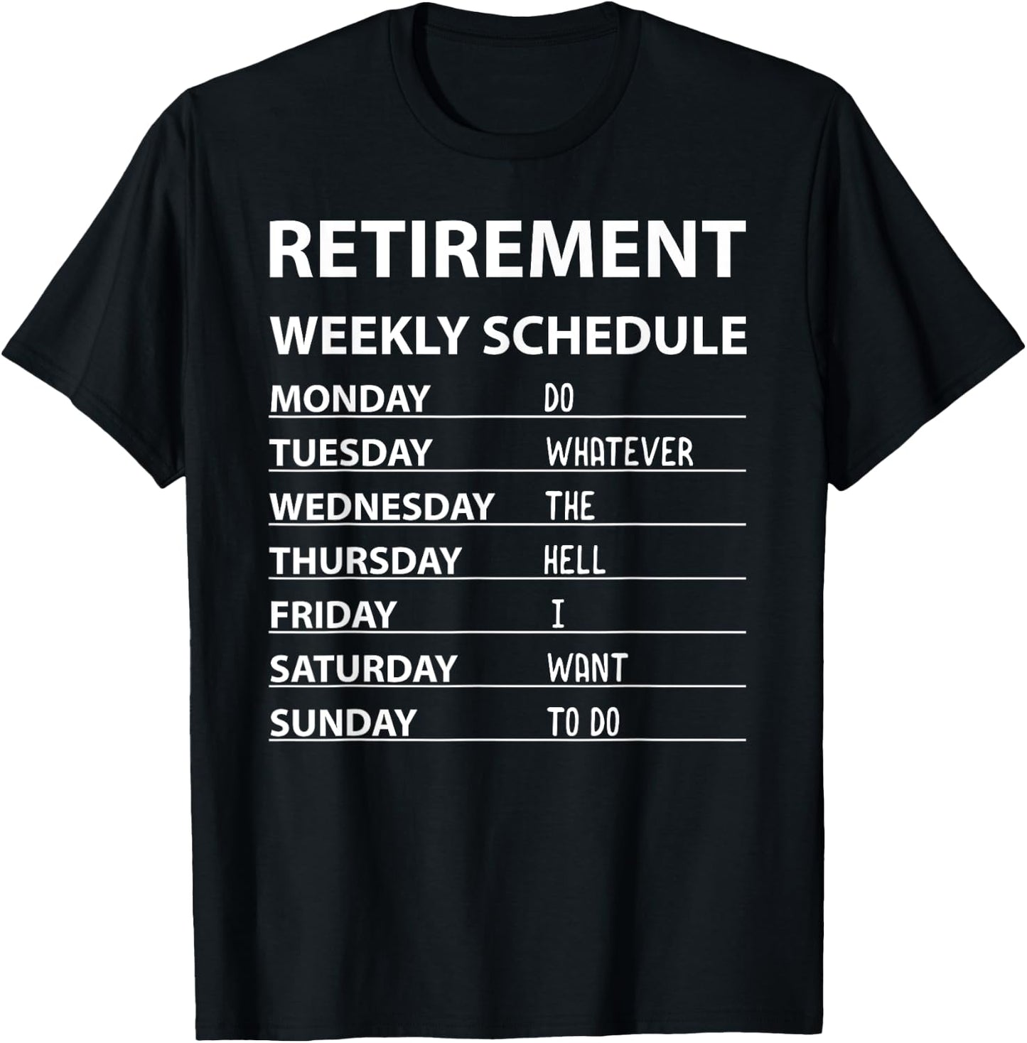 Funny Retirement Weekly Schedule Women Cool Retired T-Shirt - T-Shirt | Black