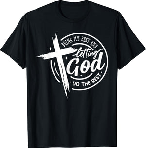Doing My Best And Letting God Do The Rest Prayer Bible Verse T-Shirt - T-Shirt | Black