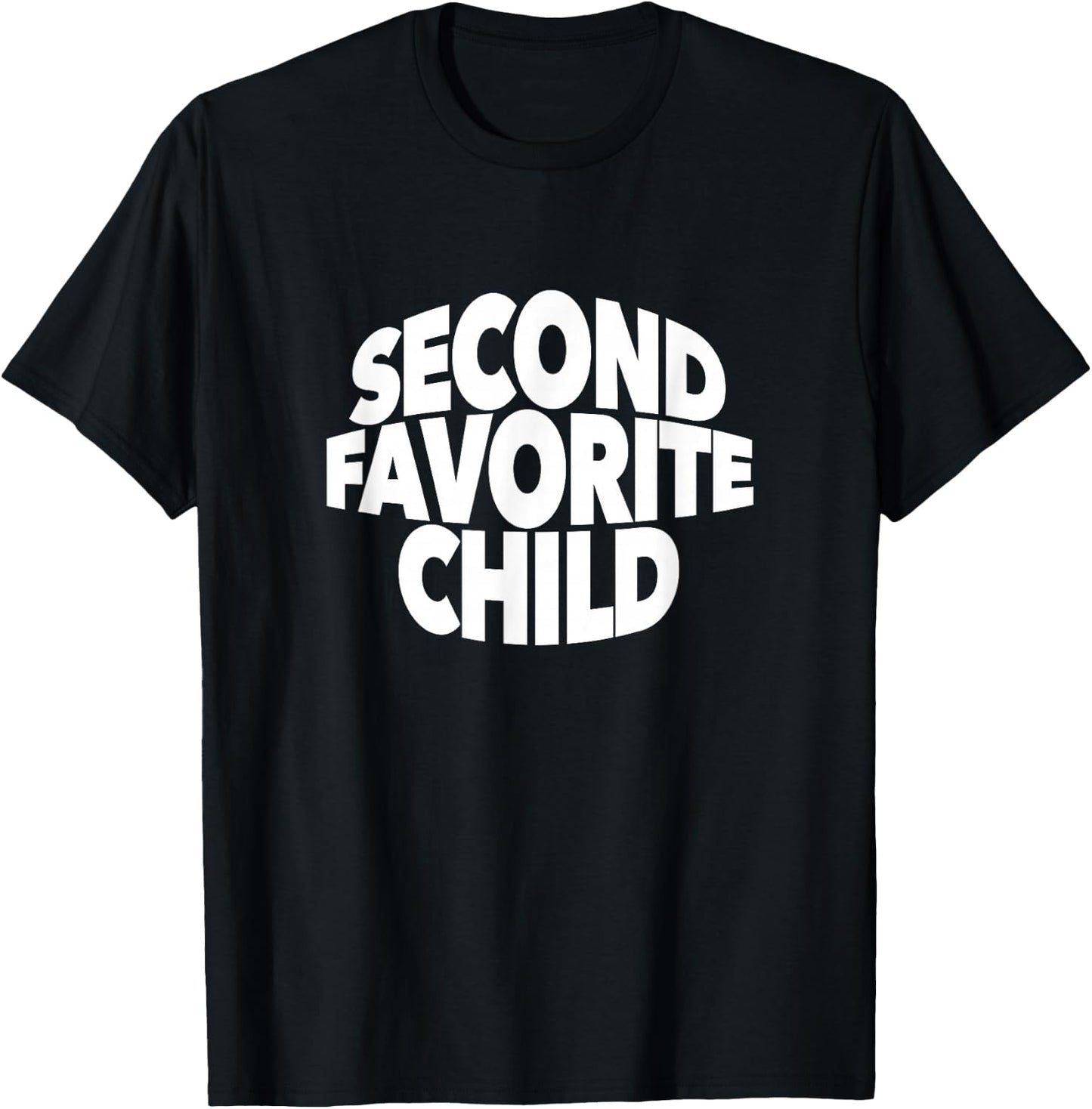 2nd Second Favorite Child number one sibling son daughter T-Shirt - T-Shirt | Black